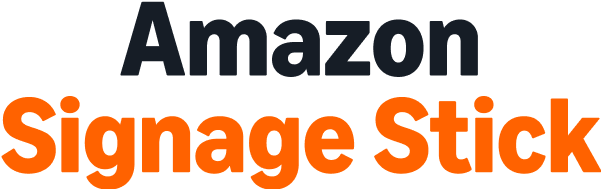 Amazon Signage Stick